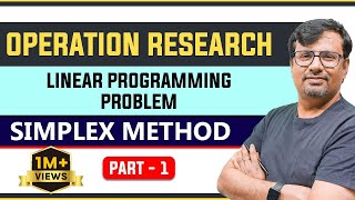 Operation Research  Simplex Method  PART 1  Linear Programming [upl. by Ledairam]