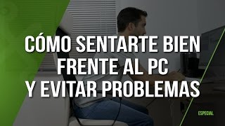 Cómo sentarte de forma correcta frente al PC [upl. by Gaspard]