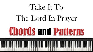 Take It To The Lord In Prayer  Chords and Progressions [upl. by Kirtap]