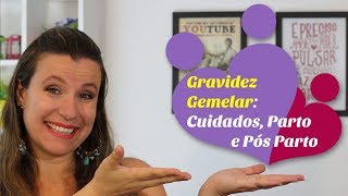 Gravidez gemelar cuidados parto e pósparto [upl. by Yedoc62]