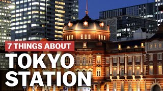 7 Things to know about Tokyo Station  japanguidecom [upl. by Onitnerolf]