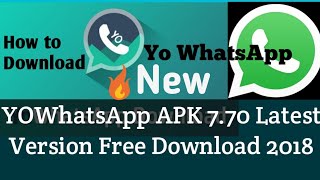 How to Download YOWhatsApp APK 770 Latest Version Free Download 2018 [upl. by Nicram]