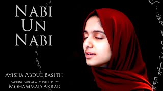 Nabi Un Nabi  Ayisha Abdul Basith Official Video [upl. by Anamuj396]