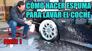 Cómo hacer espuma para lavar el coche  Parte 1 [upl. by Beuthel]