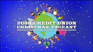 2013 Credit Union Christmas Pageant [upl. by Toni928]