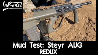 Mud Test Steyr AUG REDUX [upl. by Koren73]