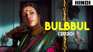 BULBBUL 2020 Story Explained  Review  Haunting Tube [upl. by Yelra]