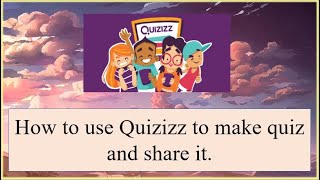 How to use Quizizz to make quiz and share it [upl. by Sreip566]