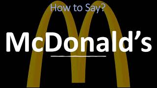 How to Pronounce McDonald’s CORRECTLY [upl. by Arabrab]