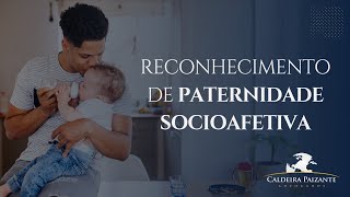 Reconhecimento de Paternidade Socioafetiva [upl. by Marucci]