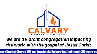 Calvary Baptist Church Live [upl. by Luas449]