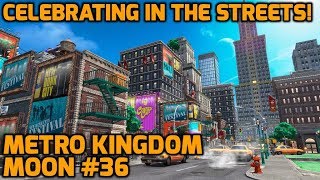 Super Mario Odyssey  Metro Kingdom Moon 36  Celebrating in the Streets [upl. by Rendrag584]