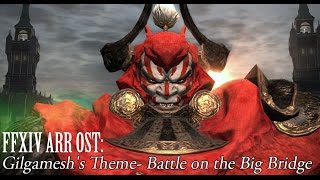 FFXIV OST Gilgamesh Theme  Battle on the Big Bridge [upl. by Nauqas]