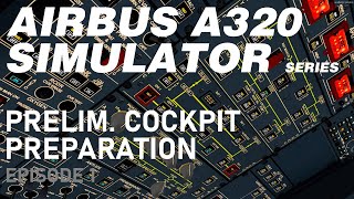 Airbus A320  Normal Procedures  Preliminary cockpit preparation [upl. by Peyton70]