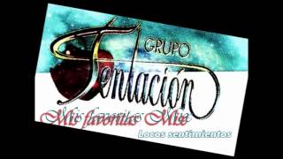 Grupo Tentacion  Mis Favoritas mix [upl. by Retsila]