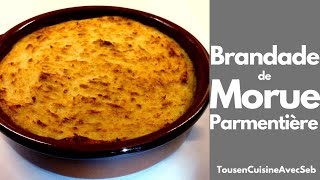 BRANDADE de MORUE PARMENTIÈRE Tous en cuisine avec Seb [upl. by Jacobina498]