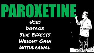 Paroxetine Review 💊 Uses Dose Side Effects Weight Gain and Withdrawal [upl. by Haret]