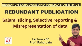 Redundant Publications  Salami Slicing  Selective Reporting  Misrepresentation of Data  L  05 [upl. by Rheingold193]