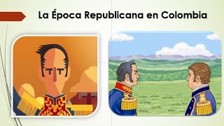 La Época Republicana en Colombia [upl. by Epstein281]