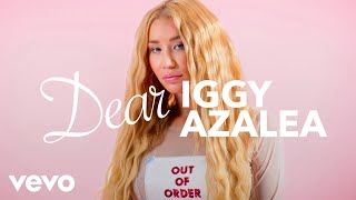 Iggy Azalea  Dear Iggy Azalea [upl. by Initof872]