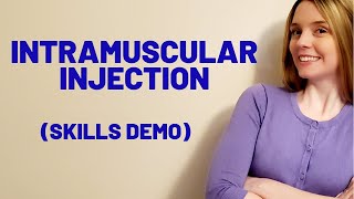 INTRAMUSCULAR IM INJECTION  SKILLS DEMO [upl. by Polito962]