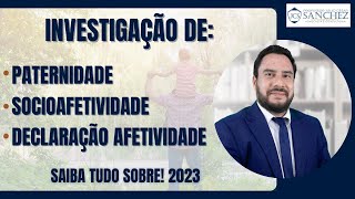 Investigação de paternidade socioafetividade declaração afetividade Saiba tudo sobre 2023 [upl. by Whipple]