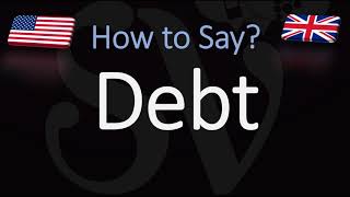 How to Pronounce Debt CORRECTLY [upl. by Efeek]