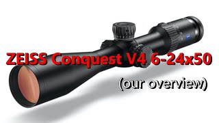 ZEISS Conquest V4 624x50 Look overChat [upl. by Trocki]