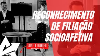 DIREITO DE FAMÍLIA Reconhecimento de filiação socioafetiva [upl. by Zanas230]