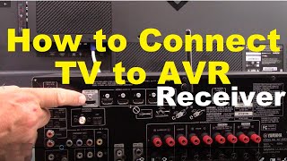 How to Connect a TV to AVR surround sound Receiver [upl. by Jamieson]