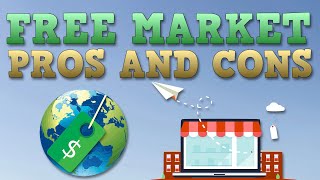 Free Market Economy  Pros and Cons [upl. by Terrene781]