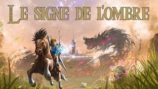 Astuce Zelda Breath of the Wild  Le signe de lombre [upl. by Morena]