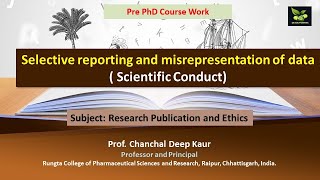 Selective reporting and misrepresentation of data  Scientific Conduct [upl. by Doownelg594]