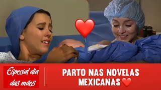 Especial Dia das Mães  Partos nas Novelas Mexicanas 💙 [upl. by Eenahs493]