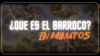 EL BARROCO en minutos [upl. by Hilliard]