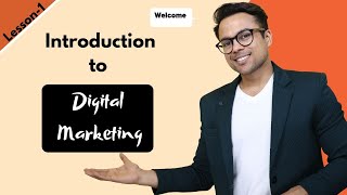 Lesson1 Introduction to Digital Marketing  FREE Digital Marketing Course [upl. by Roberta]